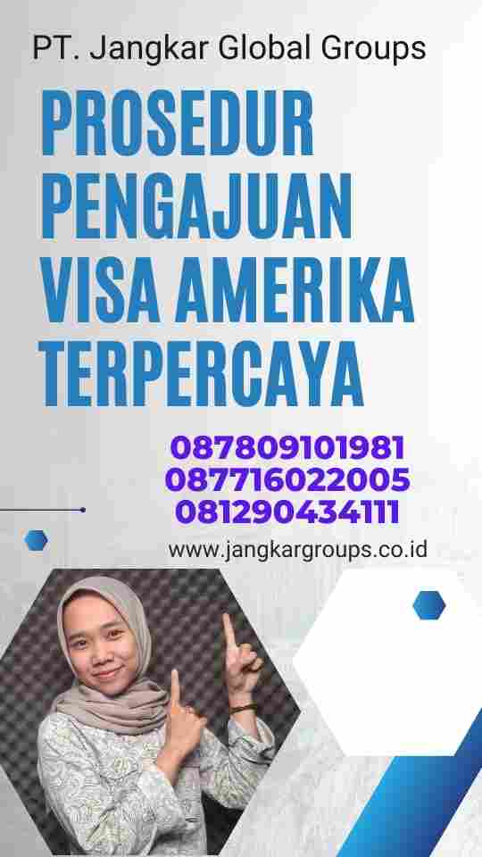 Prosedur Pengajuan Visa Amerika Terpercaya