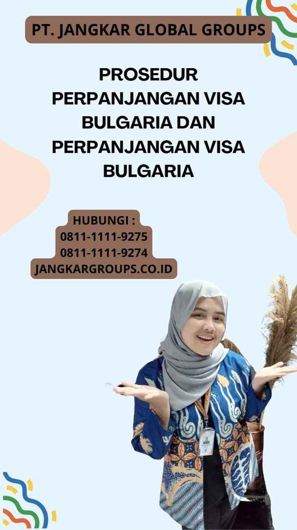 Prosedur Perpanjangan Visa Bulgaria Dan Perpanjangan Visa Bulgaria