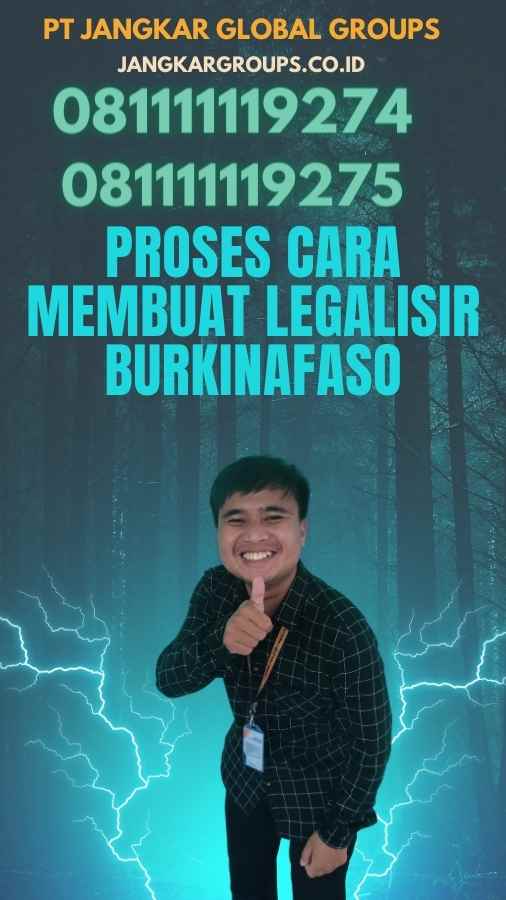 Proses Cara Membuat Legalisir Burkinafaso