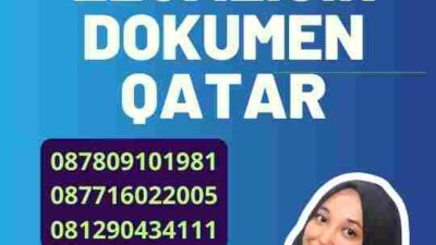 Proses Cepat Legalisir Dokumen Qatar