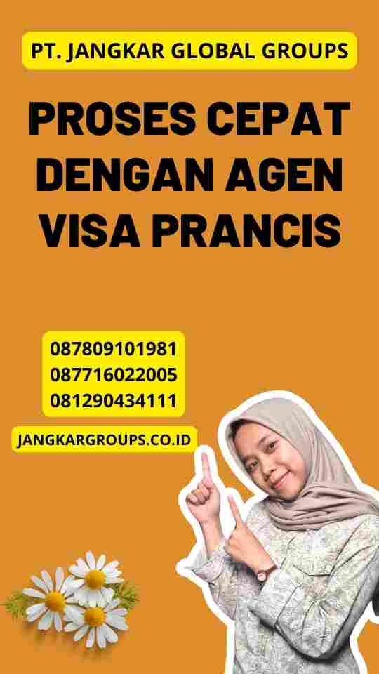 Proses Cepat dengan Agen Visa Prancis