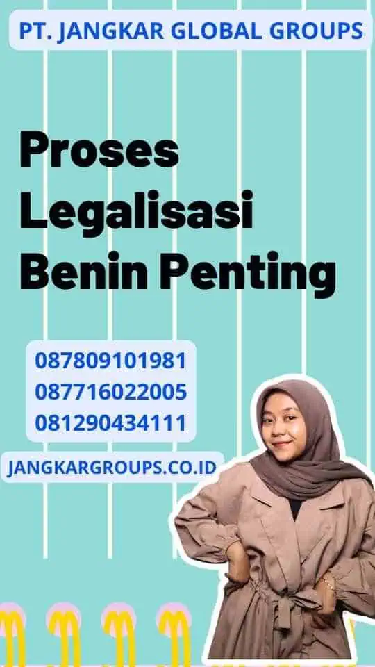 Proses Legalisasi Benin Penting