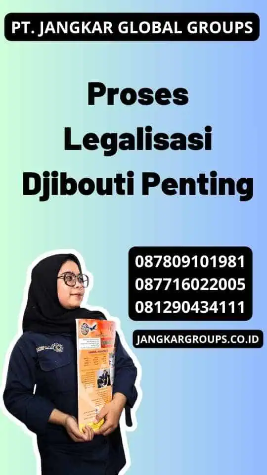 Proses Legalisasi Djibouti Penting