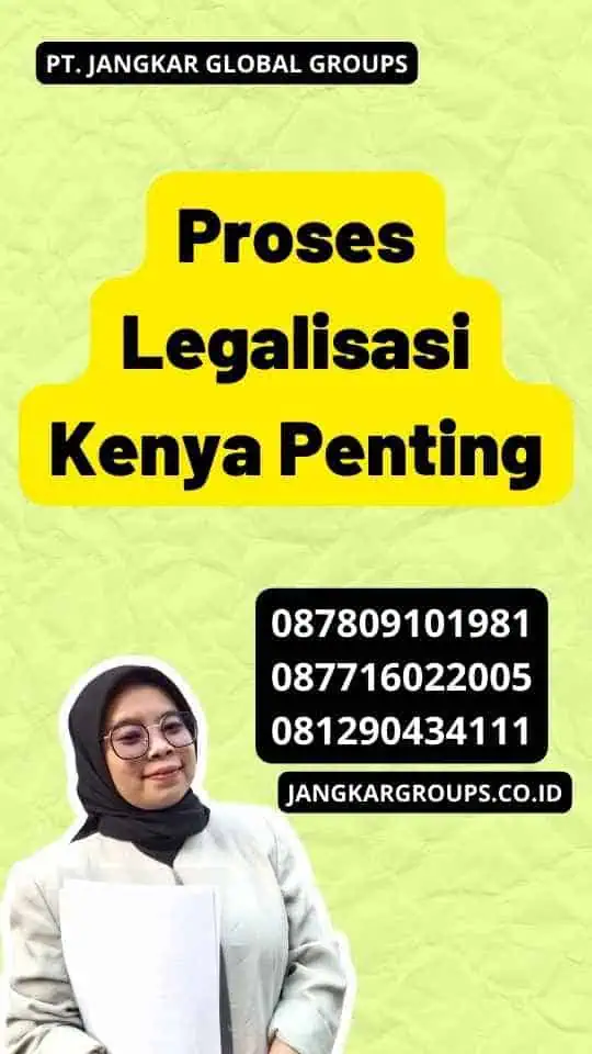 Proses Legalisasi Kenya Penting