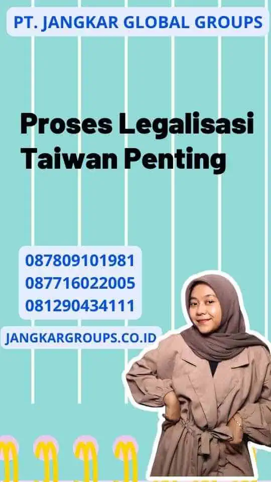 Proses Legalisasi Taiwan Penting