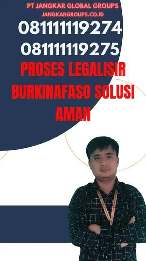 Proses Legalisir Burkinafaso Solusi Aman