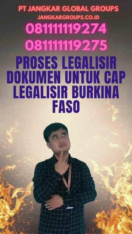 Proses Legalisir Dokumen untuk Cap Legalisir Burkina Faso