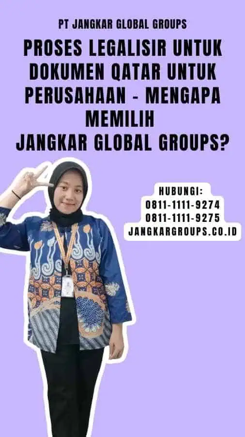 Proses Legalisir untuk Dokumen Qatar untuk Perusahaan - Mengapa Memilih Jangkar Global Groups