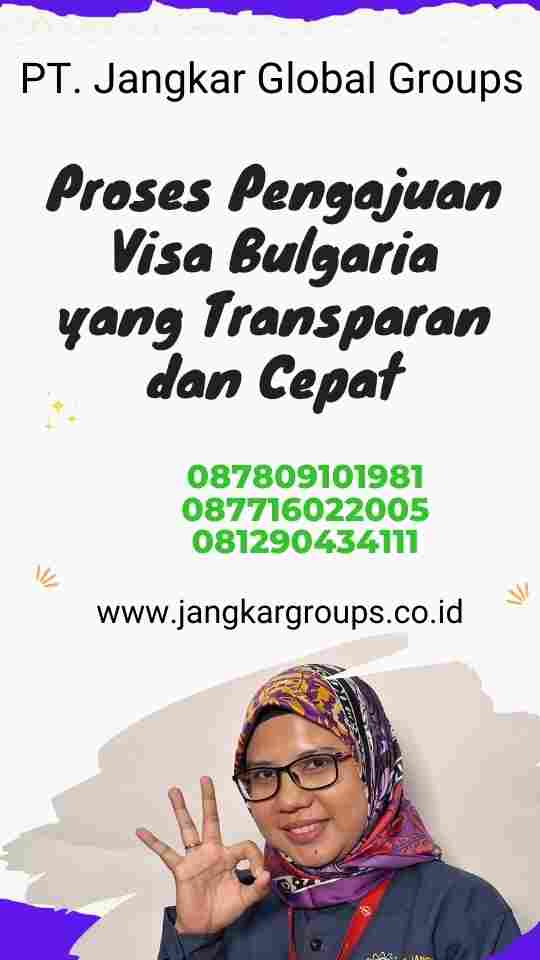 Proses Pengajuan Visa Bulgaria yang Transparan dan Cepat