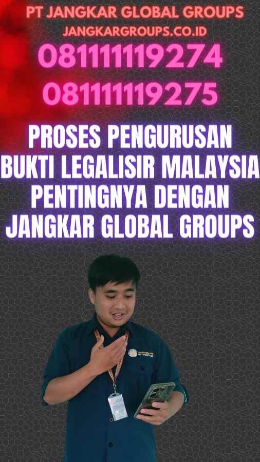 Proses Pengurusan Bukti Legalisir Malaysia Pentingnya dengan Jangkar Global Groups