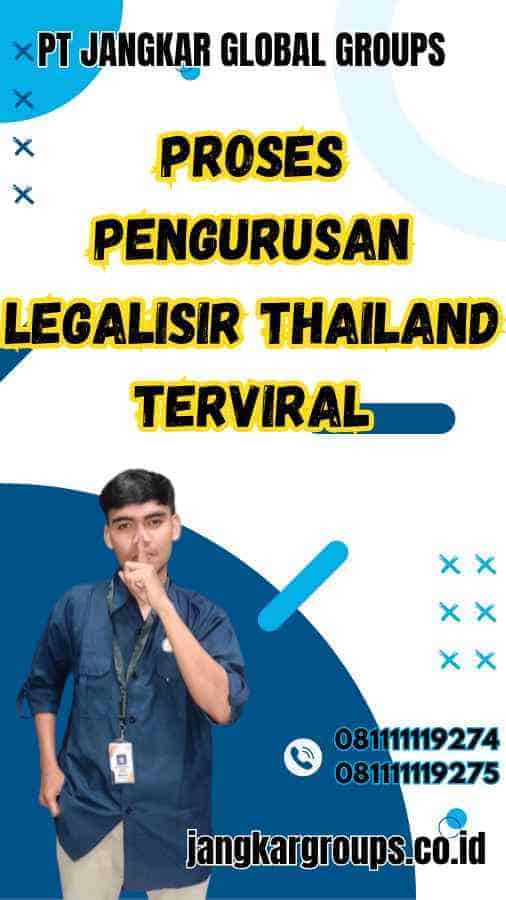 Proses Pengurusan Legalisir Thailand Terviral