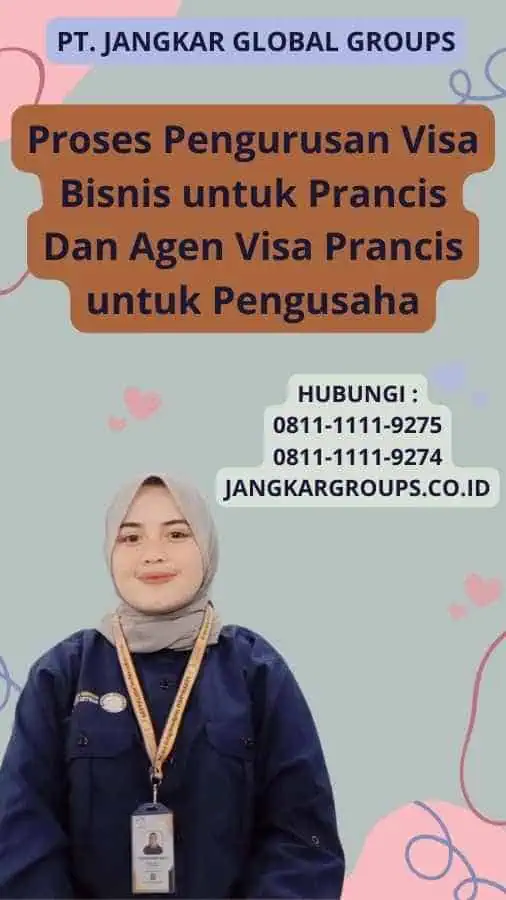 Proses Pengurusan Visa Bisnis untuk Prancis Dan Agen Visa Prancis untuk Pengusaha