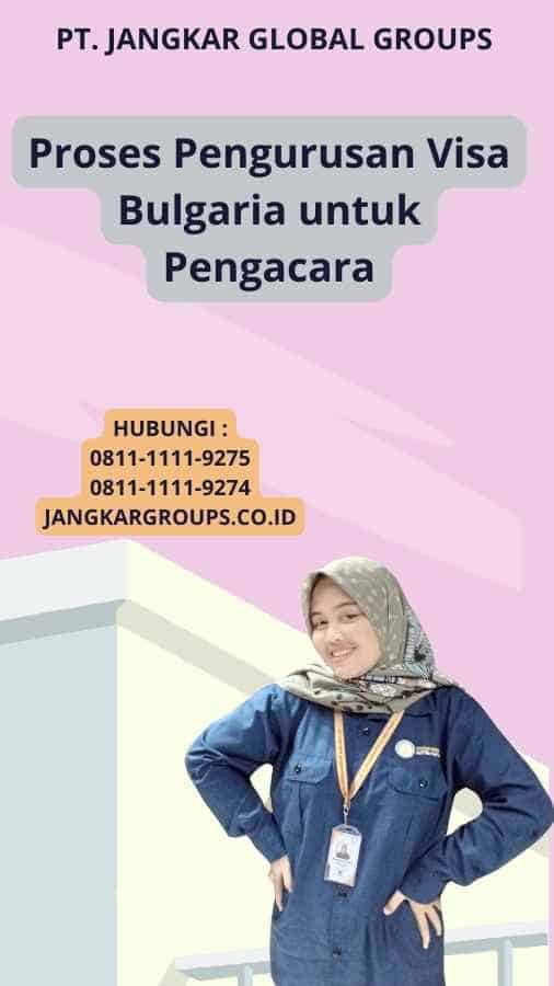 Proses Pengurusan Visa Bulgaria untuk Pengacara