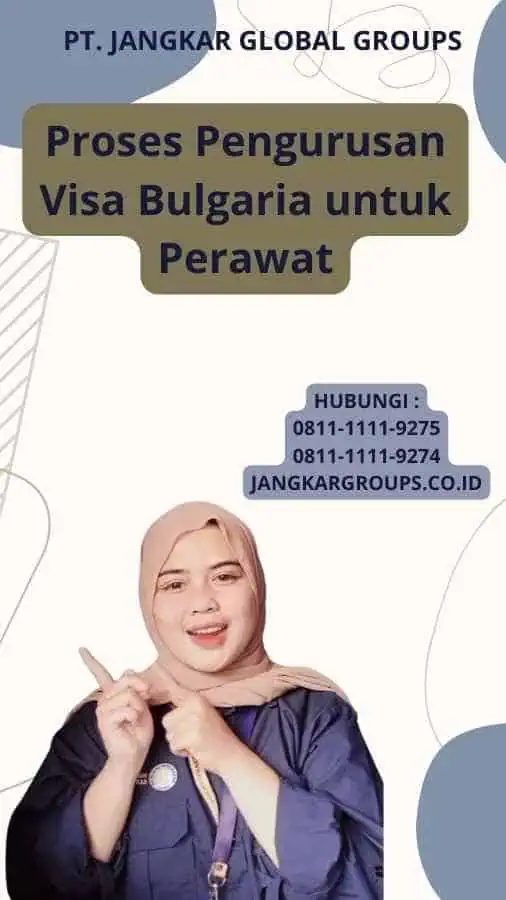 Proses Pengurusan Visa Bulgaria untuk Perawat