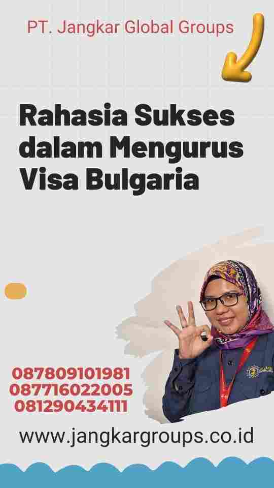 Rahasia Sukses dalam Mengurus Visa Bulgaria