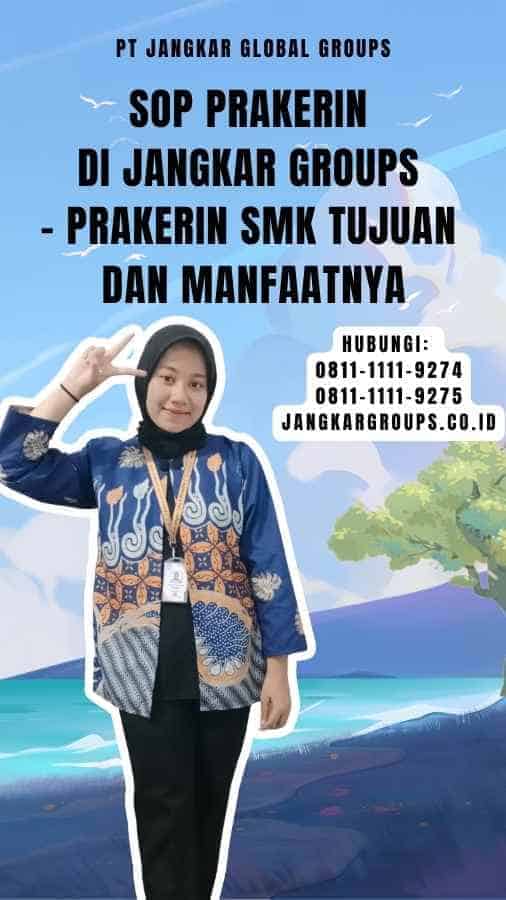 SOP Prakerin di Jangkar Groups - Prakerin SMK Tujuan dan Manfaatnya