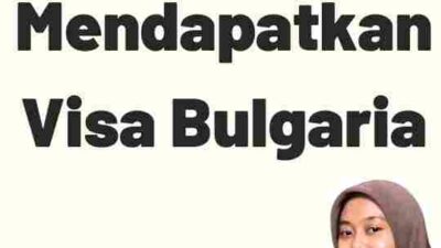 Solusi Mudah Mendapatkan Visa Bulgaria