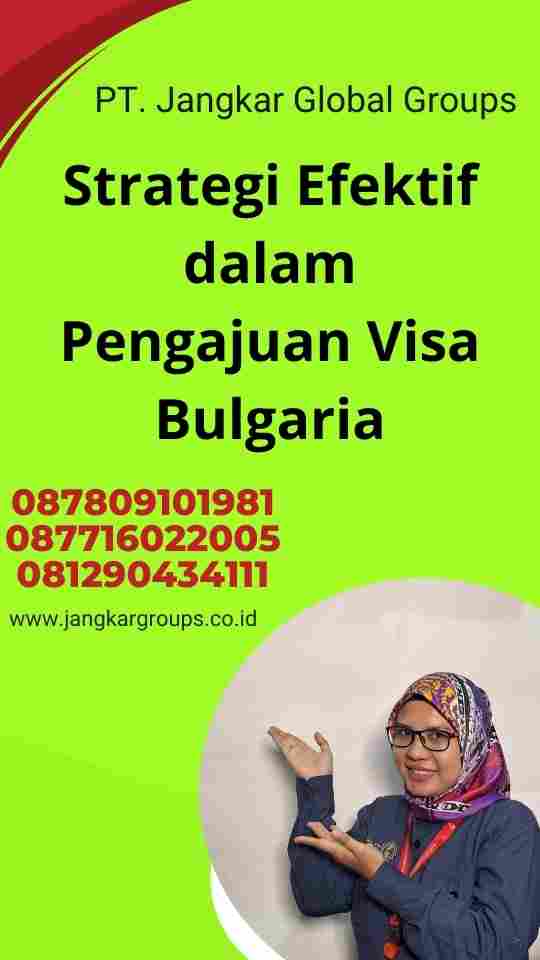 Strategi Efektif dalam Pengajuan Visa Bulgaria