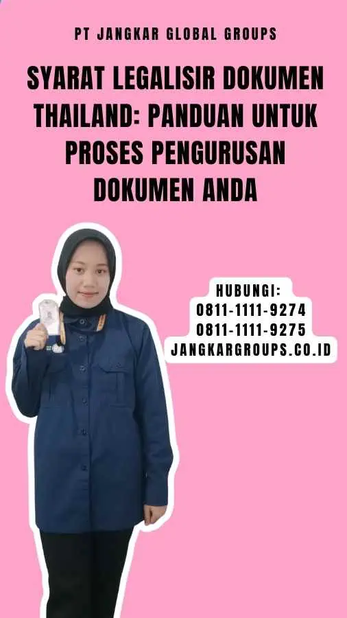 Syarat Legalisir Dokumen Thailand Panduan untuk Proses Pengurusan Dokumen Anda