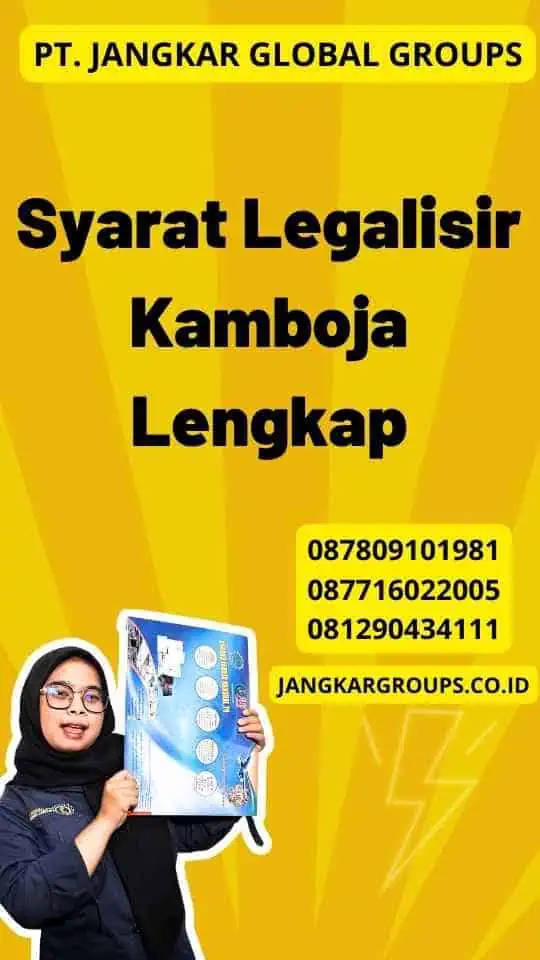 Syarat Legalisir Kamboja Lengkap