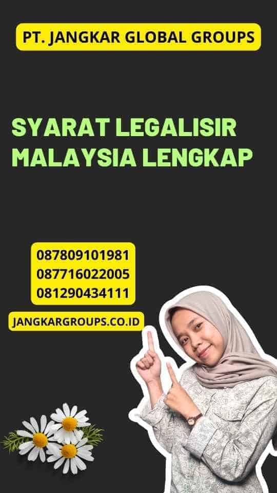 Syarat Legalisir Malaysia Lengkap