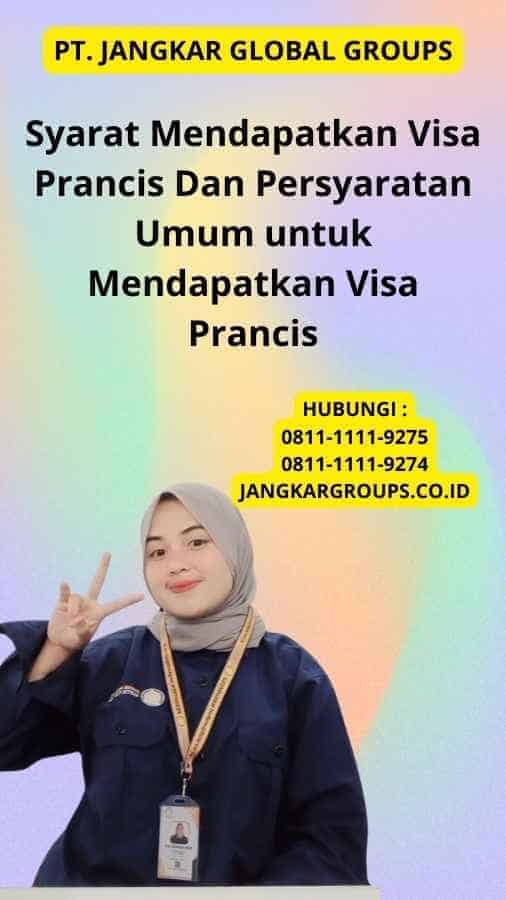 Syarat Mendapatkan Visa Prancis Dan Persyaratan Umum untuk Mendapatkan Visa Prancis