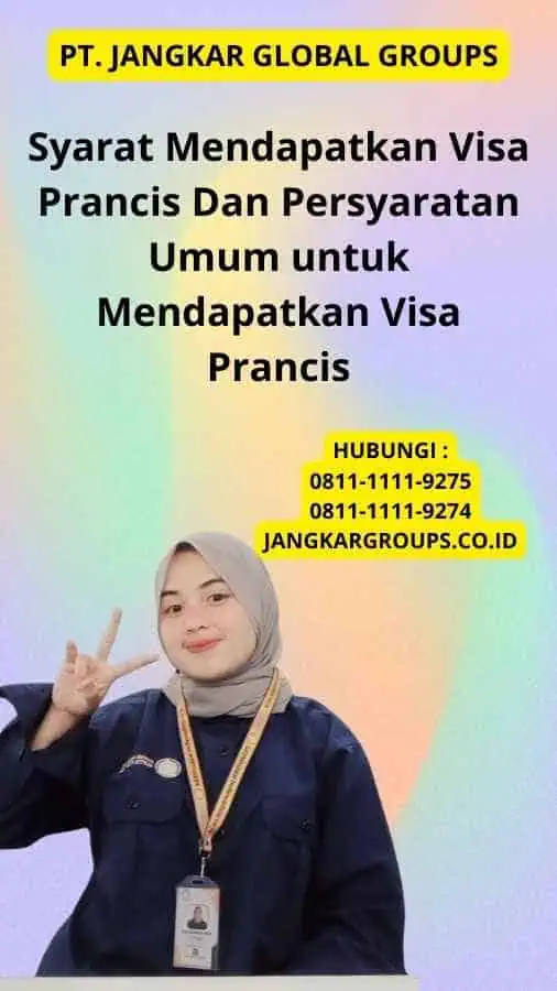 Syarat Mendapatkan Visa Prancis Dan Persyaratan Umum untuk Mendapatkan Visa Prancis