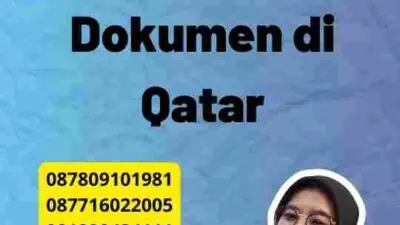 Syarat Penting untuk Legalisir Dokumen di Qatar