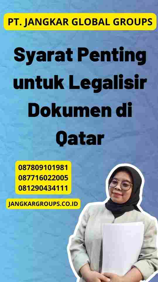 Syarat Penting untuk Legalisir Dokumen di Qatar