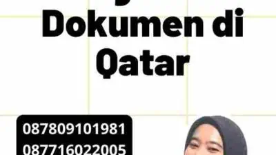 Syarat Utama Legalisir Dokumen di Qatar