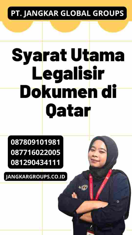 Syarat Utama Legalisir Dokumen di Qatar