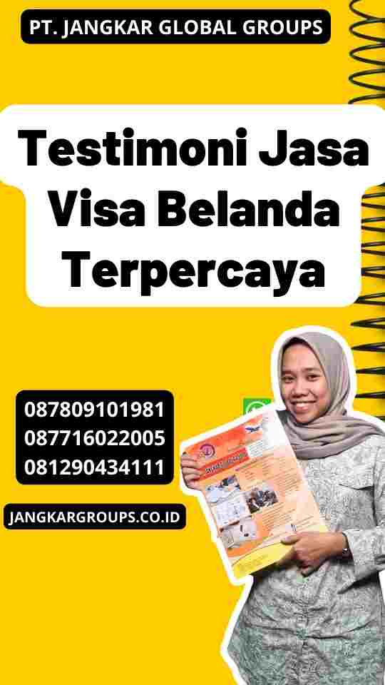 Testimoni Jasa Visa Belanda Terpercaya