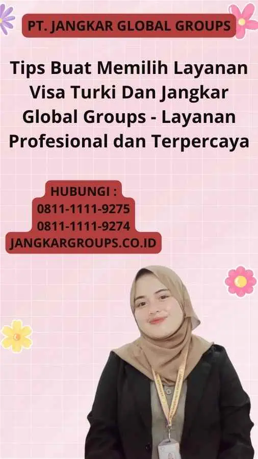 Tips Buat Memilih Layanan Visa Turki Dan Jangkar Global Groups - Layanan Profesional dan Terpercaya