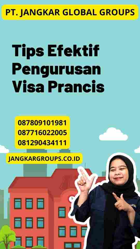 Tips Efektif Pengurusan Visa Prancis