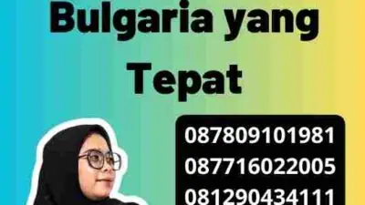 Tips Memilih Layanan Visa Bulgaria yang Tepat