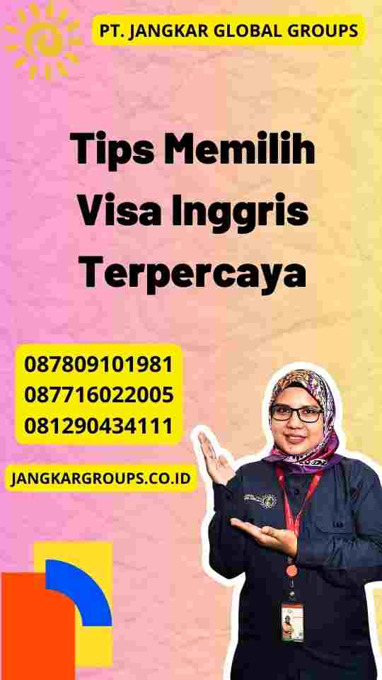 Tips Memilih Visa Inggris Terpercaya