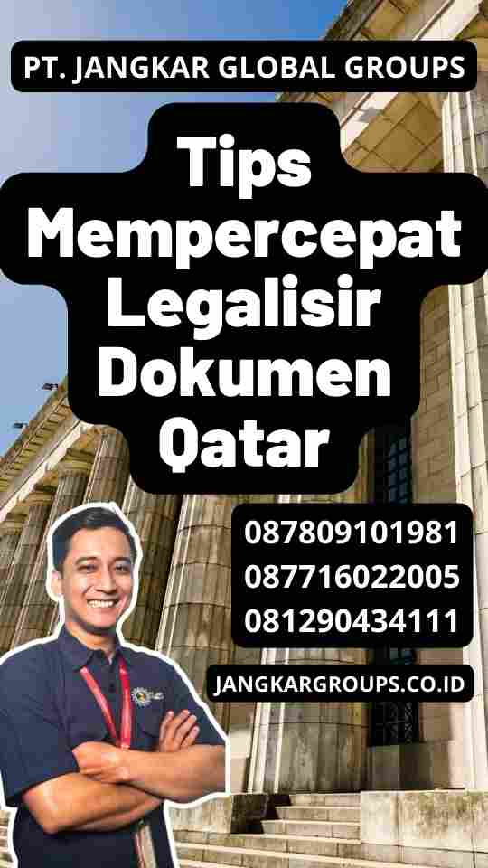 Tips Mempercepat Legalisir Dokumen Qatar