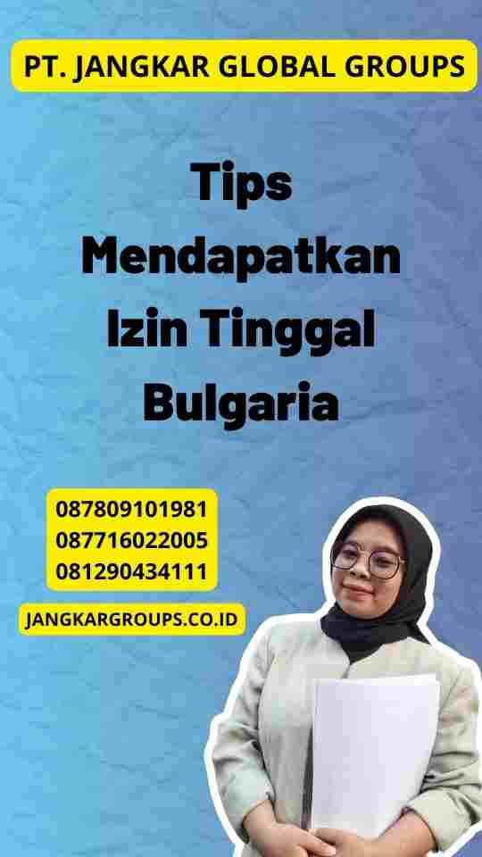 Tips Mendapatkan Izin Tinggal Bulgaria