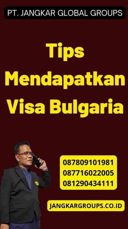 Tips Mendapatkan Visa Bulgaria