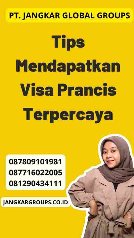 Tips Mendapatkan Visa Prancis Terpercaya