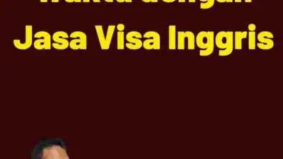 Tips Menghemat Waktu dengan Jasa Visa Inggris