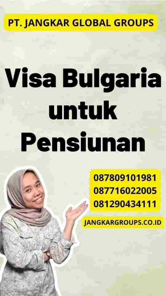 Visa Bulgaria untuk Pensiunan