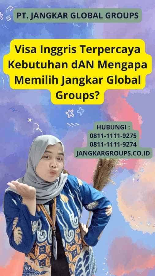 Visa Inggris Terpercaya Kebutuhan dAN Mengapa Memilih Jangkar Global Groups?