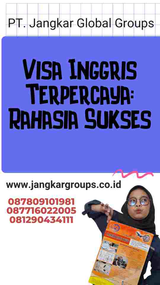 Visa Inggris Terpercaya: Rahasia Sukses