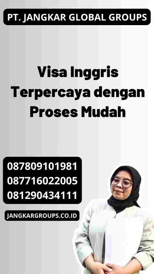 Visa Inggris Terpercaya dengan Proses Mudah