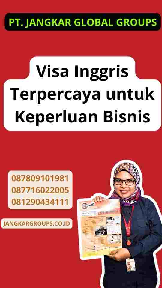 Visa Inggris Terpercaya untuk Keperluan Bisnis