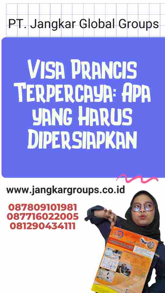 Visa Prancis Terpercaya: Apa yang Harus Dipersiapkan