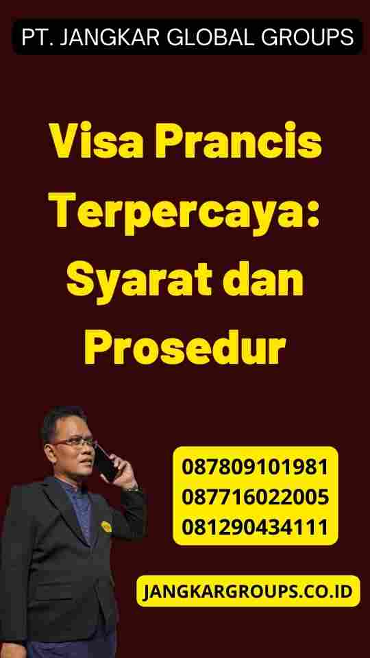 Visa Prancis Terpercaya: Syarat dan Prosedur