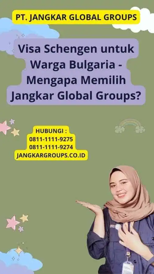 Visa Schengen untuk Warga Bulgaria - Mengapa Memilih Jangkar Global Groups?