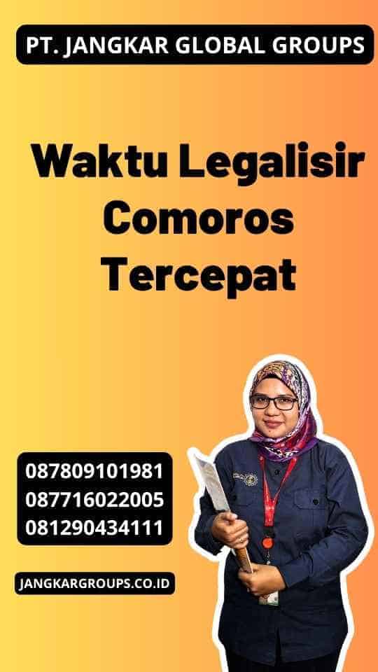 Waktu Legalisir Comoros Tercepat